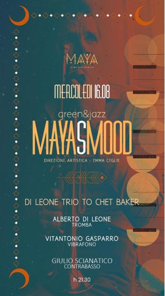 MAYA’S MOOD Green&Jazz presenta: “DI LEONE TRIO  TO CHAT BAKER” con Alberto Di Leone,Vitantonio Gasparro, Giulio Scianatico