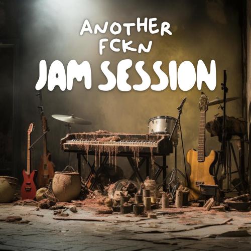 Another fckn JAM SESSION 🔥