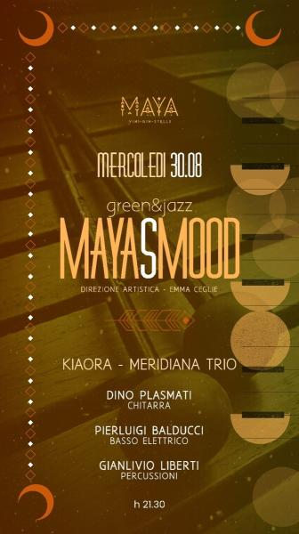 MAYA’S MOOD Green &Jazz presenta: “KIAORA”Meridiana Trio con Dino Plasmati,Pierluigi Balducci,Gianlivio Liberti