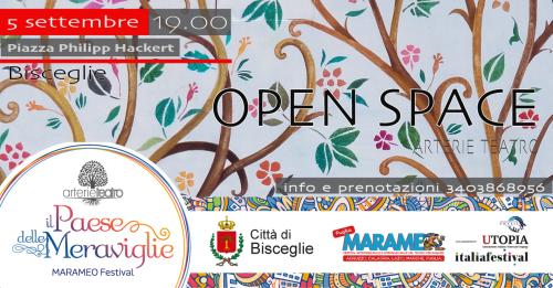 OPEN SPACE a Il Paese delle Meraviglie - Marameo festival
