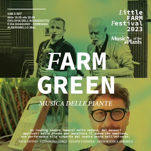 Musica delle Piante ❀ FARM GREEN ❀ LITTLE FARM FESTIVAL 2023