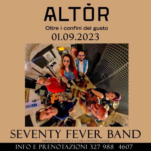ALTÔR, “AI CONFINI DEL LIVE” presenta: SEVENTY FEVER BAND