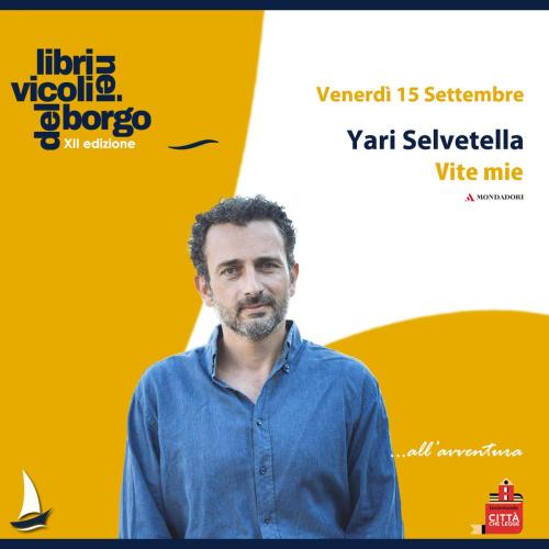 Yari Selvetella presenta "Vite mie"