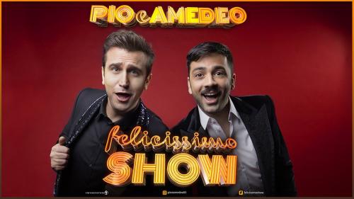 PIO & AMEDEO Felicissimo Show