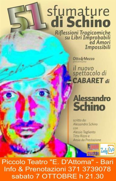 51 Sfumature di Schino (Riflessioni Tragicomiche su Libri Improbabili ed Amori Impossibili) il CABARET di Alessandro SCHINO