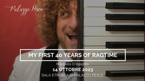 My first 40 Years of Ragtime