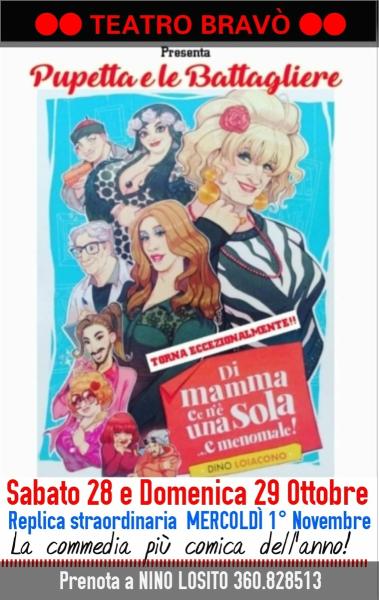 PUPETTA e le Battagliere al TEATRO BRAVO' - Sabato 28 e domenica 29 Ottobre 2023 - Replica straordinaria Mercoledì 1° Novembre
