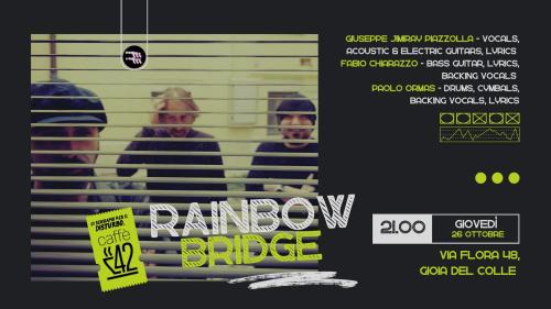 Rainbow Bridge live!