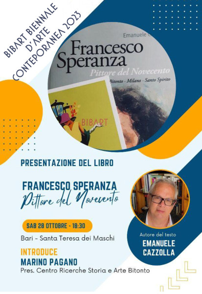 Bibart Biennale 2023 presenta Emanuele Cazzolla, “Francesco Speranza. Pittore del Novecento”  Claudio Grenzi Editore