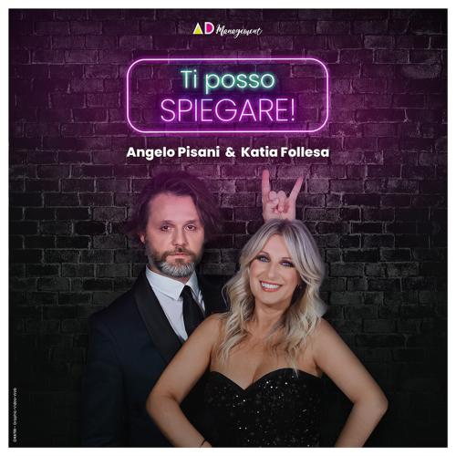 Katia Follesa & Angelo Pisani - Ti Posso Spiegare!