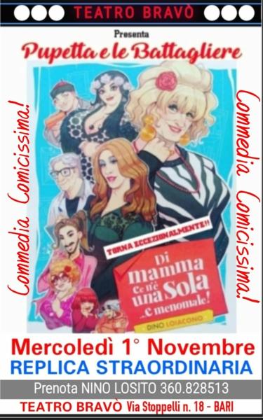 REPLICA STRAORDINARIA della supercomicissima commedia  di PUETTA e le Batttagliere - Mercoledì 1 Novembre al TEATRO BRAVO'