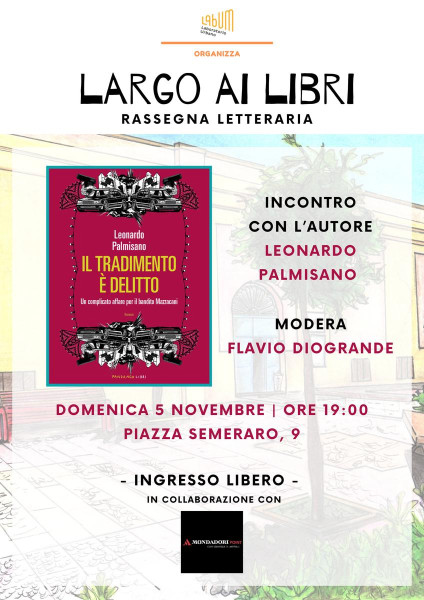 LARGO AI LIBRI - IL TRADIMENTO È DELITTO, UN COMPLICATO AFFARE PER IL BANDITO MAZZACANI