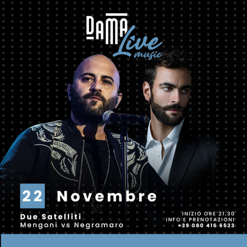 Due Satelliti - Mengoni vs Negramaro tribute live at Dama