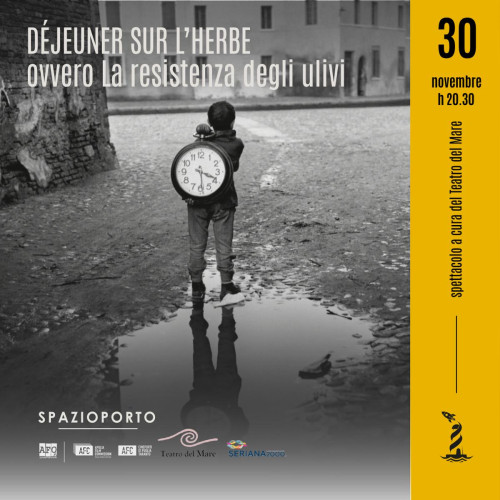 "DÉJEUNER SUR L’HERBE ovvero La resistenza degli ulivi" - Teatro
