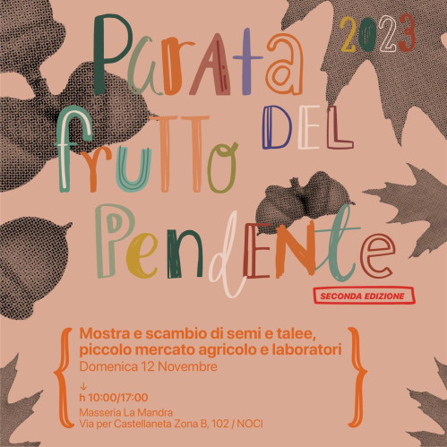 Parata del Frutto Pendente 2023 - Mostra e scambio semi e mercato agricolo