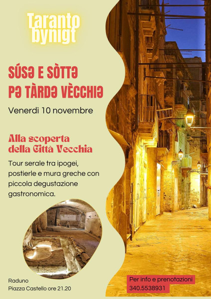 Taranto by night: venerdì 10 novembre, “Súsə e sòttə pə Tàrdə Vècchiə”