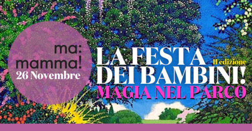 La Festa dei Bambini [II edizione] - MAGIA NEL PARCO