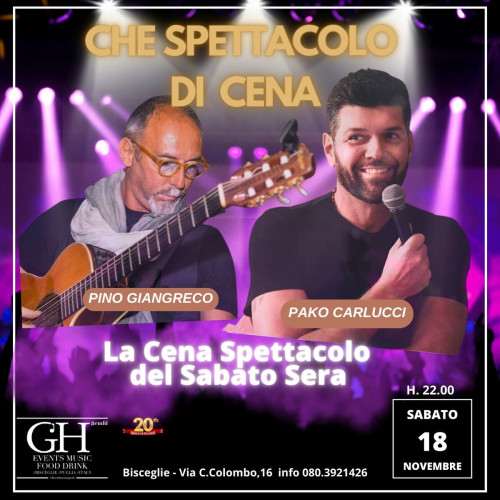 LA CENA SPETTACOLO DEL SABATO SERA A BISCEGLIE G'H