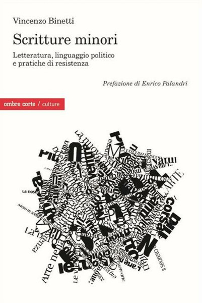 Vincenzo Binetti "Scritture Minori. Letteratura, linguaggio politico e pratiche di resistenza"