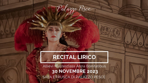 Recital lirico allievi Masterclass Anna Bonitatibus