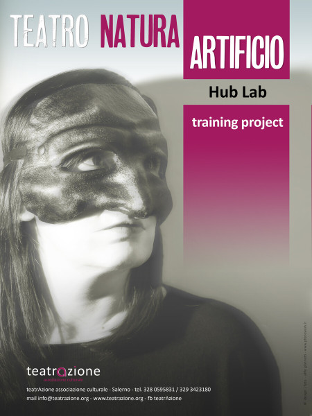ISCRIZIONI APERTE :TEATRO NATURA ARTIFICIO HUB LAB training project 2023/2024