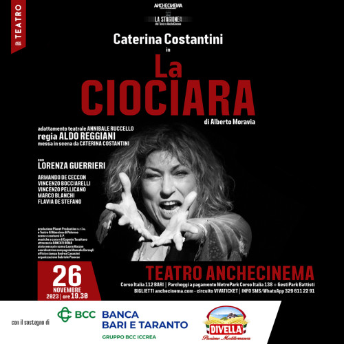 LA CIOCIARA di Alberto Moravia con CATERINA COSTANTINI adattamento teatrale ANNIBALE RUCCELLO regia ALDO REGGIANI_domenica 26