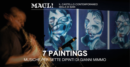 7 PAINTINGS - MUSICHE PER SETTE DIPINTI DI GIANNI MIMMO al MAUL!