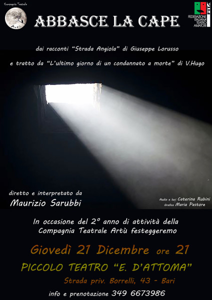 Bari – “ABBASCE LA CAPE”tratto da”Strada Angiola”di G.Lorusso e”L&apos;ultimo giorno di un condannato a morte”di V.Hugo