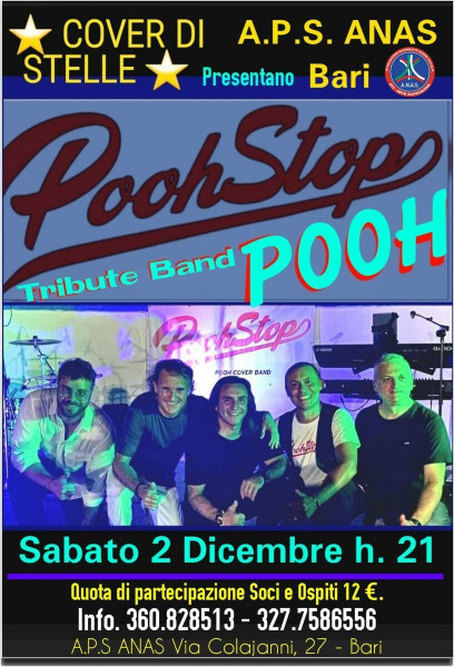Ritornano a Grande Richiesta i "POOHSTOP" Cover Band dei Mitici POOH - All'A.P.S. ANAS Bari - Sabato 2 Dicembre h. 21