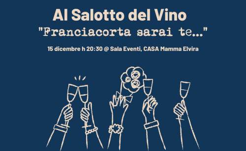 Cena Degustazione "Franciacorta Sarai Te..." Al Salotto del Vino