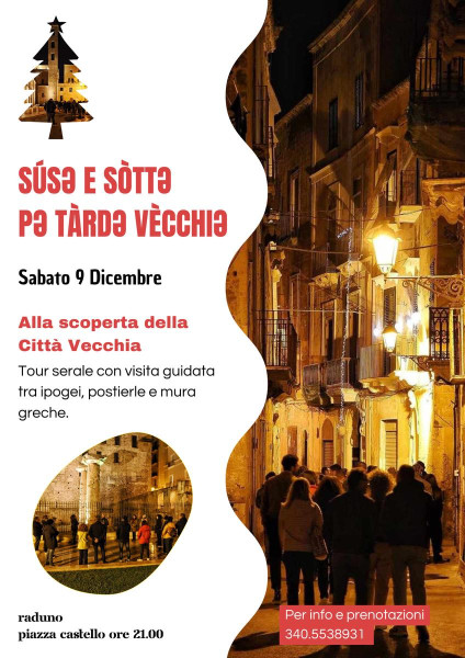 Taranto by Night: Sabato 9 dicembre, ' Sús e sòtt pe Tàrd Vècchi '