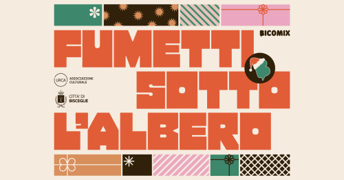 Fumetti sotto l'albero: talk, mercatini e laboratori a tema nel centro storico di Bisceglie