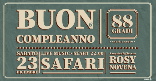 BUON 6° COMPLEANNO 88 GRADI - SAFARI Live + DjSet ROSY NOVENA