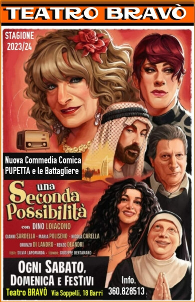 Proseguono le repliche di  Pupetta e le Batagliere della nuova supercomica commedia: UNA SECONDA POSSIBILITA'  al Teatro BRAVO'. 8-9-10-13-14 e tutti i week end di Gennaio