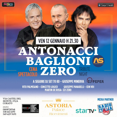 ANTONACCI ...BAGLIONI ...ZERO tribute night cena spettacolo a Corato