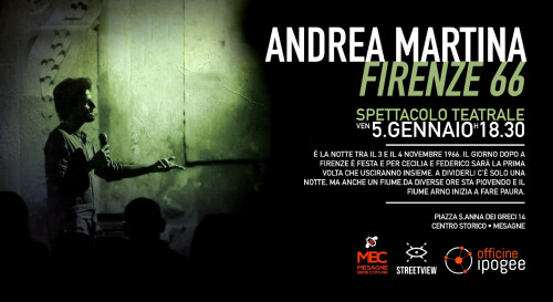 Firenze66-Spettacolo Teatrale di Andrea Martina