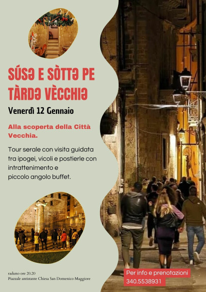 Venerdì 12 gennaio, Súse e sòtte pe Tàrde Vècchie