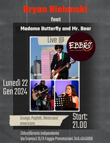 Concerto cantautore americano Bryan Bielanski. Feat. duo pop-folk "Madame Butterfly and Mr Bear."