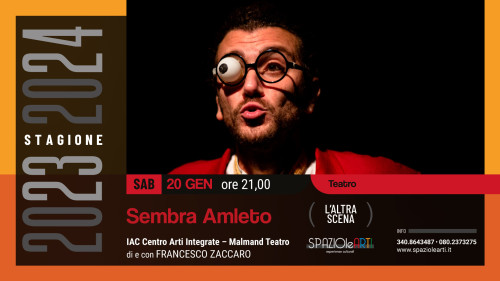 SEMBRA AMLETO  -  IAC Centro Arti Integrate/Malmand Teatro