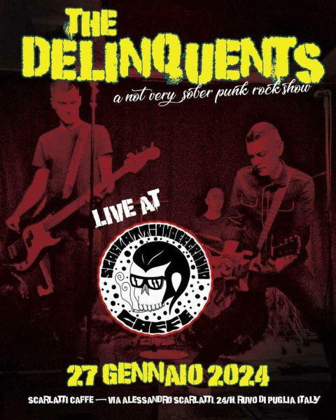 The Delinquents live at Scarlattii Caffè