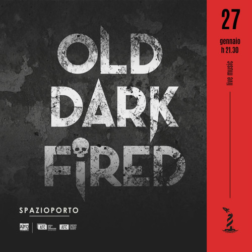 OLD DARK FIRED || Live + Dj set
