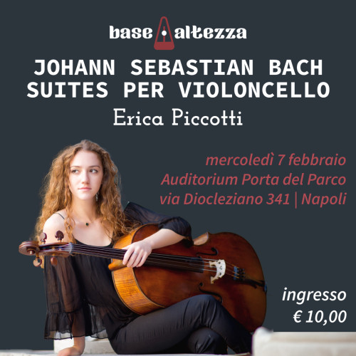 "Johann Sebastian Bach: Suites per violoncello" con Erica Piccotti