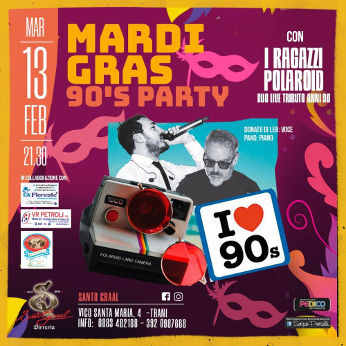 MARDI GRAS 90'S PARTY - I RAGAZZI POLAROID LIVE A TRANI
