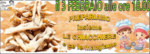 FACCIAMO INSIEME LE CHIACCHIERE e poi ce le mangiamo