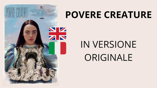Poor Thinge (Povere Creaturre), V.O. con Sottotitoli in Italiano