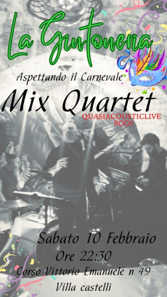ASPETTANDO IL CARNEVALE...Mix Quartet #LIVE@La Gintoneria-Villa Castelli (Br)