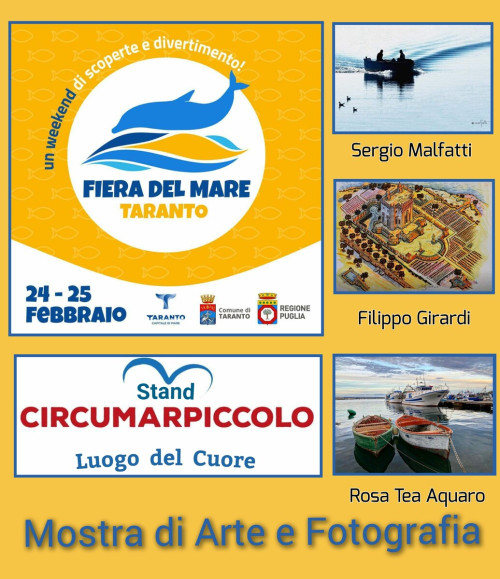 Fiera  del  Mare Taranto -                    Mostra di Arte e Photografia:       Il Mar Piccolo - Stand "Circumarpiccolo Luogo del Cuore"