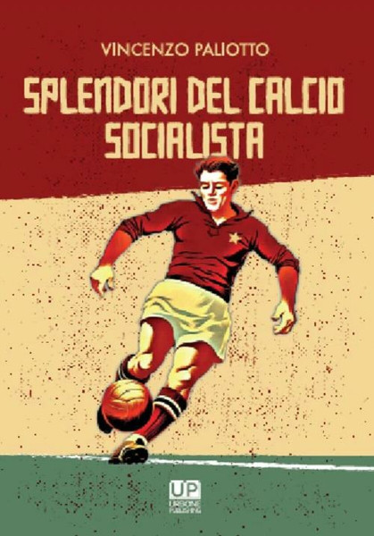 "Splendori del calcio socialista", Vincenzo Paliotto ospite di VIAGGI LETTERARI NEL BORGO