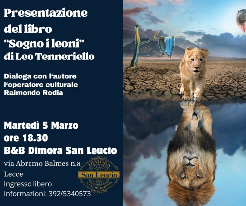 ******* "Sogno i leoni" ******* LEO TENNERIELLO Poesie e Prose Andando a Capo