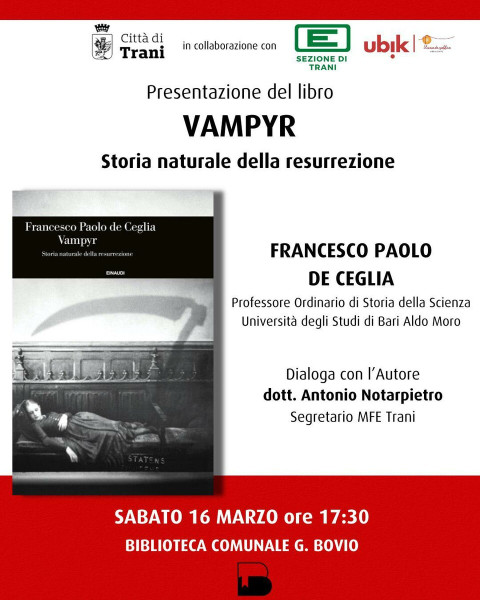 Presentazione del libro VAMPYR. STORIA NATURALE DELLA RESURREZIONE di Francesco Paolo de Ceglia